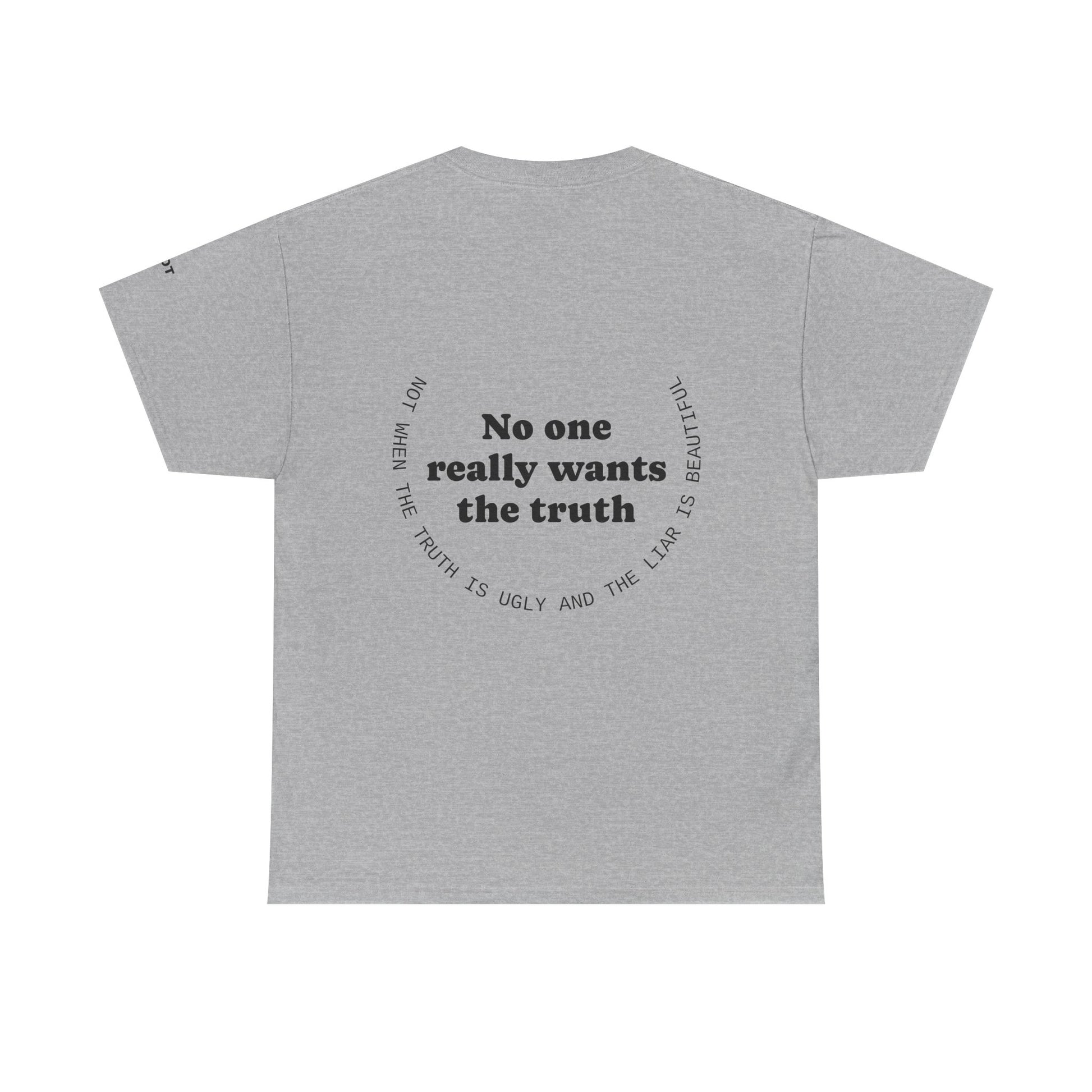 No one really wants the truth. Not when the truth is ugly, and the liar is beautiful - The Voice