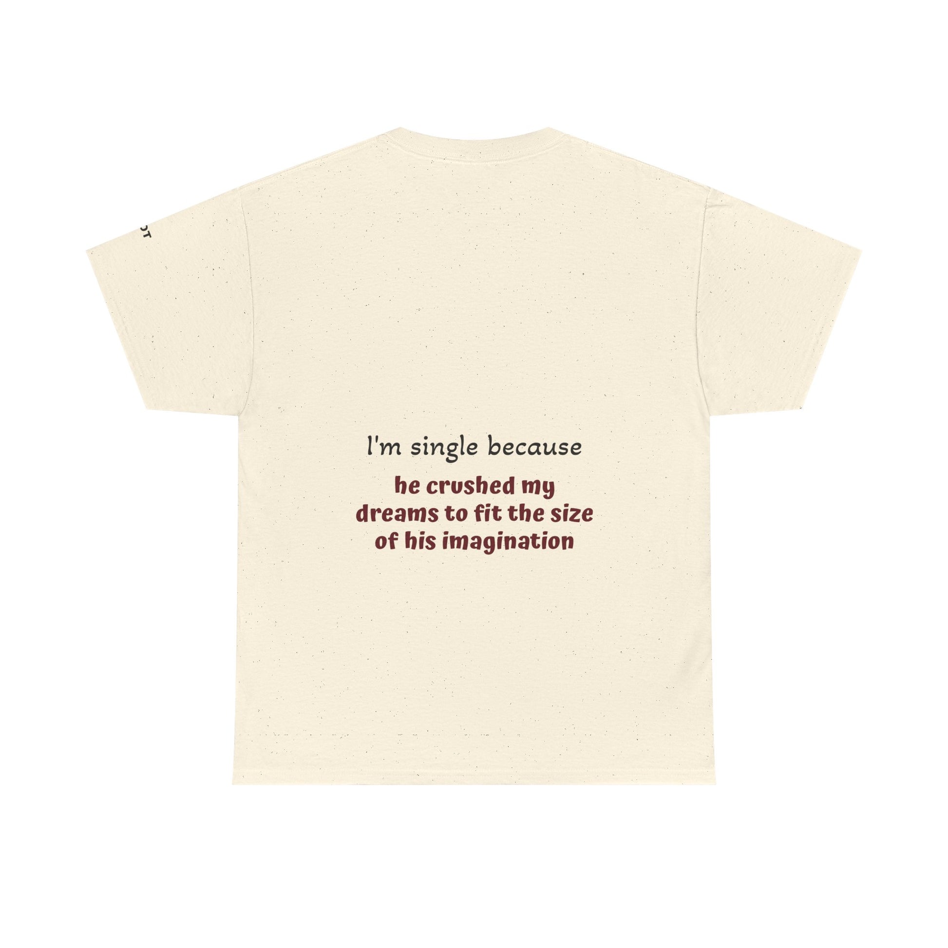 I'm single because he crushed my dreams to fit the size of his imagination - The Voice