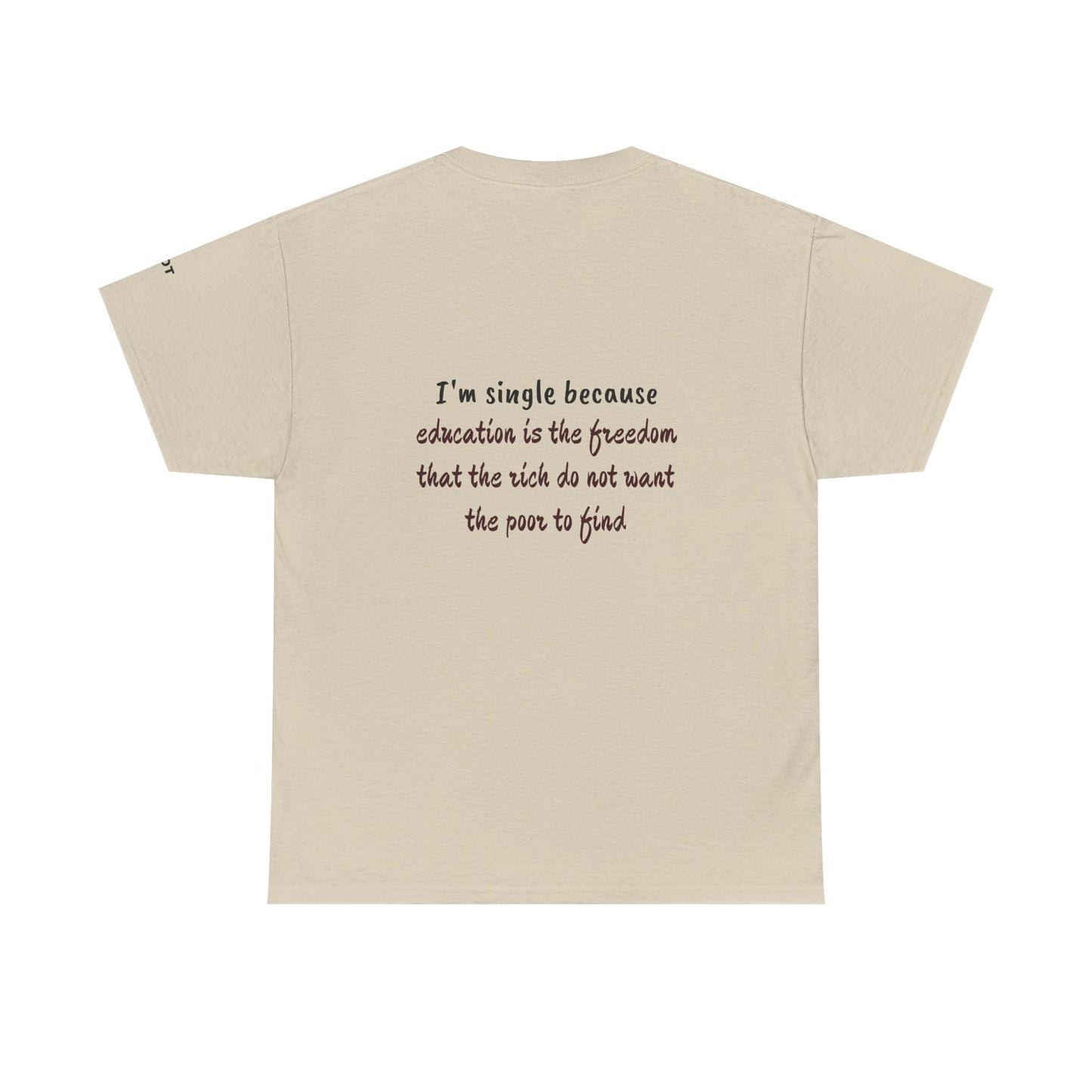 I'm single because education is the freedom that the rich do not want the poor to find - The Voice