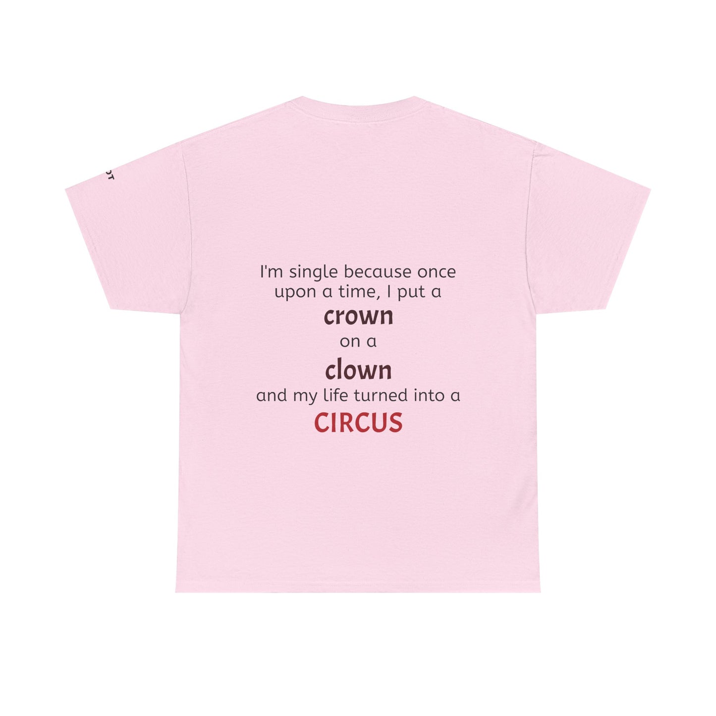 I'm single because once upon a time, I put a crown on a clown and my life turned into a circus - The Voice