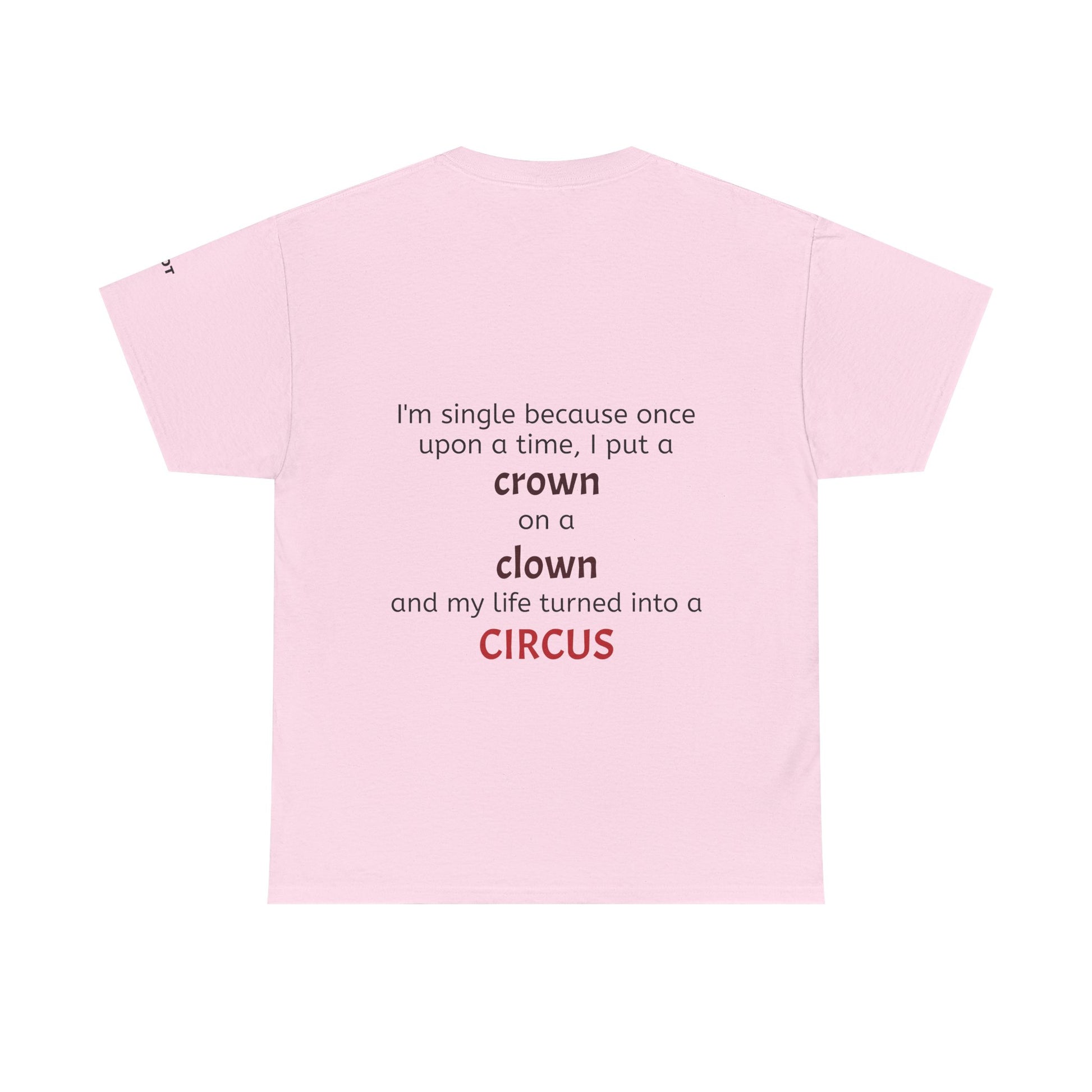 I'm single because once upon a time, I put a crown on a clown and my life turned into a circus - The Voice