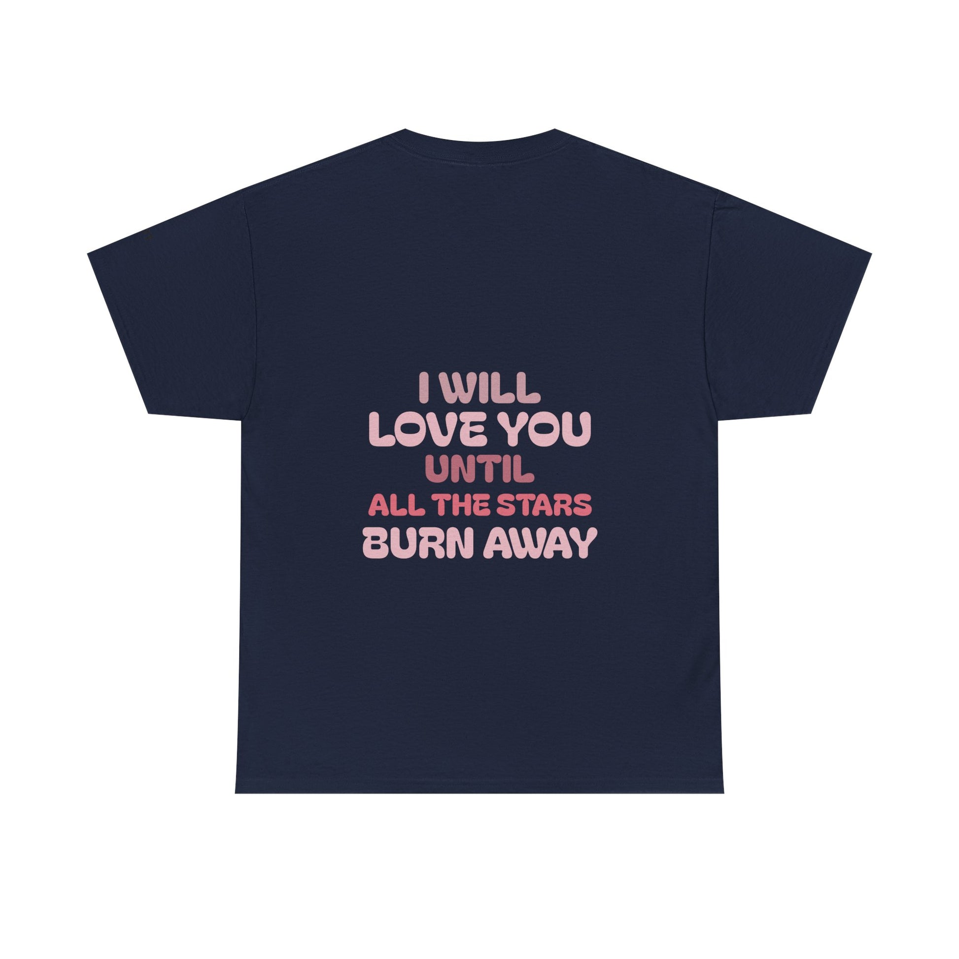 I will love you until the stars all burn away - The Voice