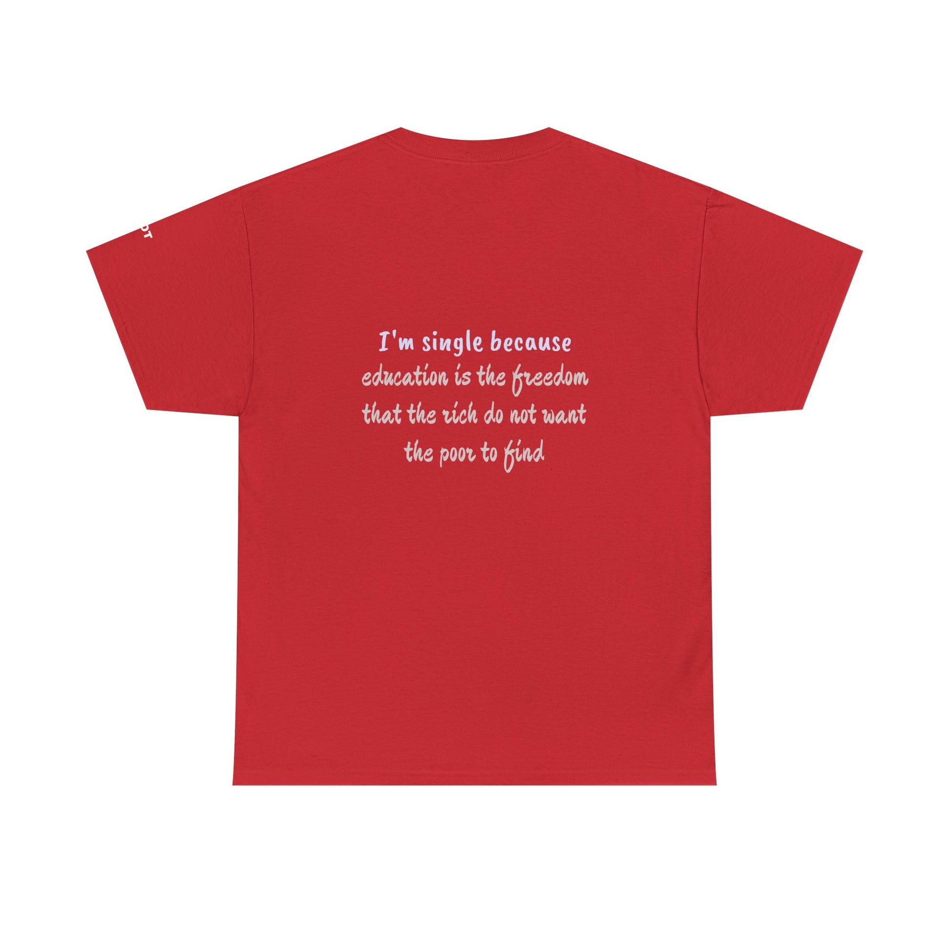 I'm single because education is the freedom that the rich do not want the poor to find - The Voice