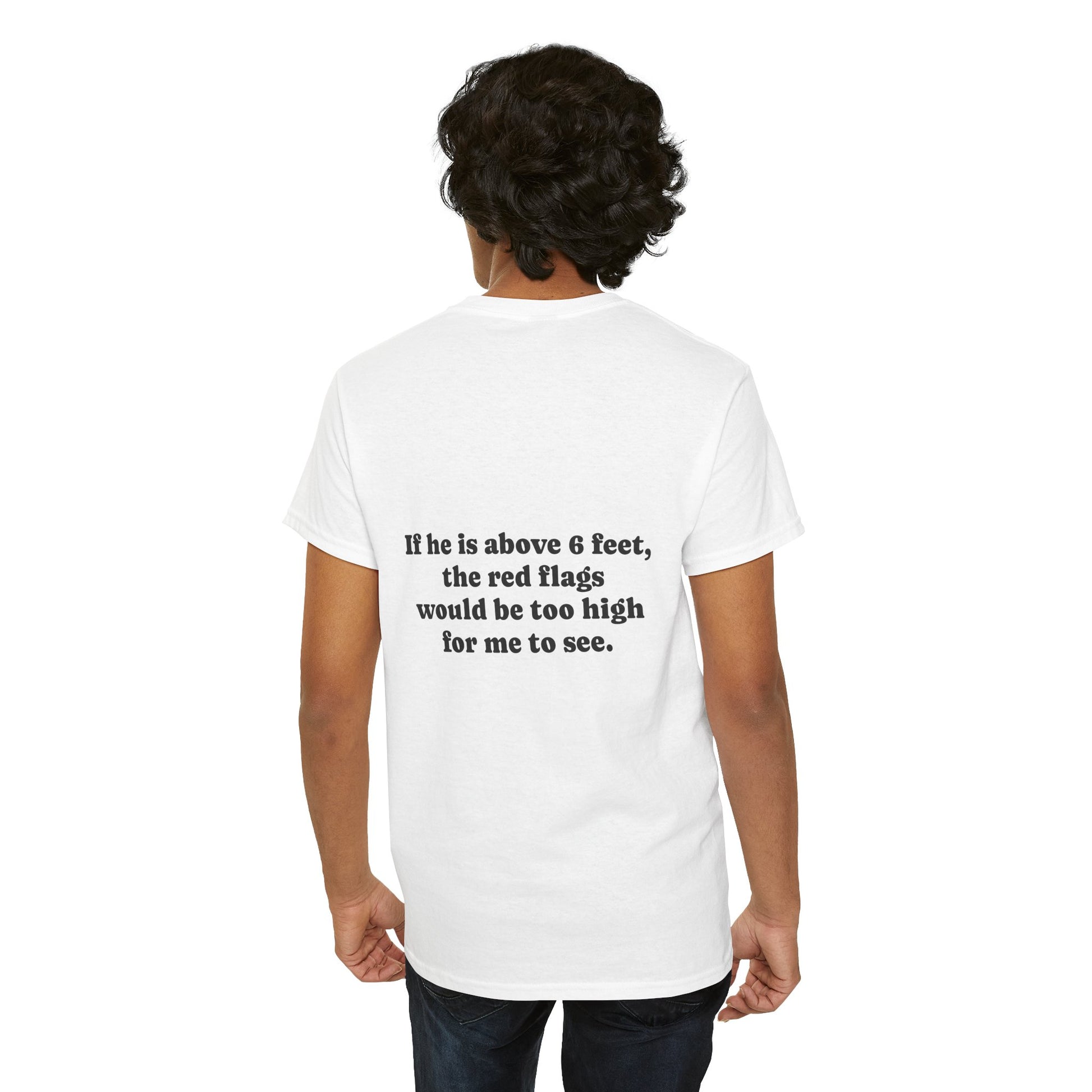 If he is above 6 feet, the red flags would be too high for me to see. - The Voice