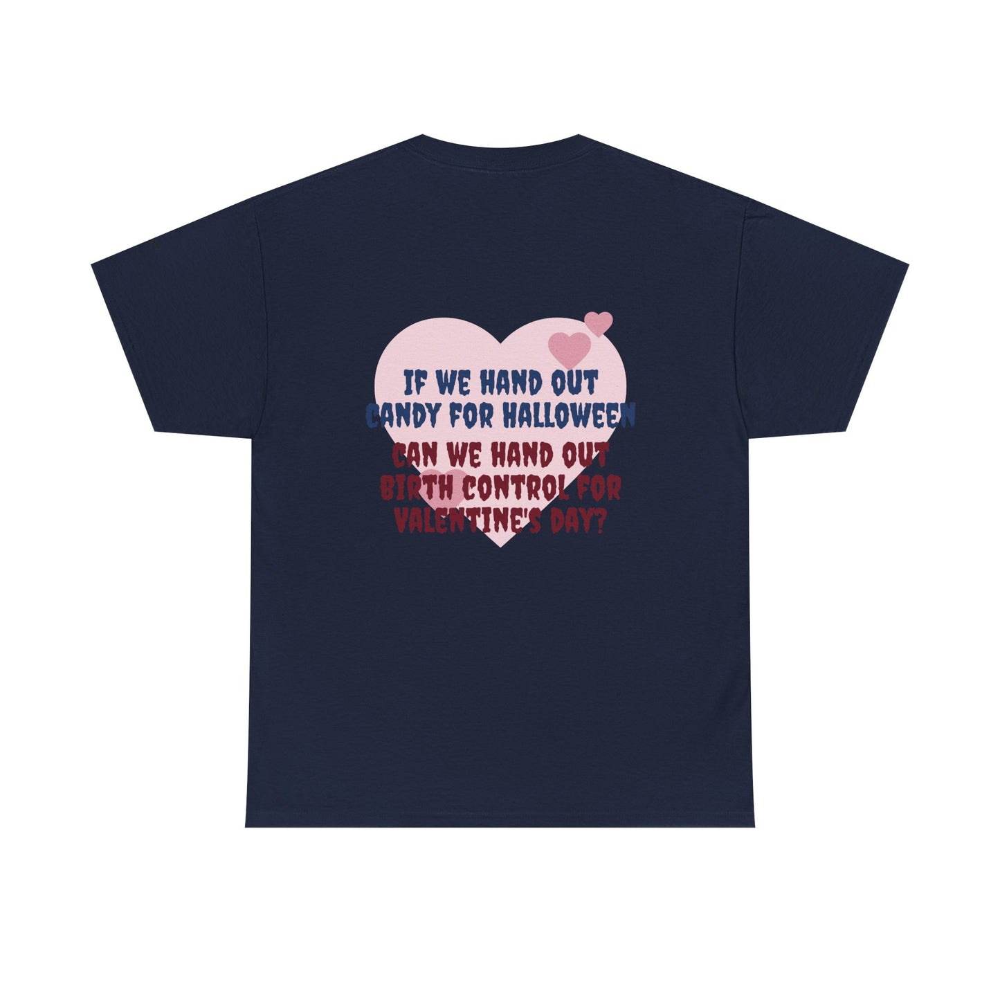 If we hand out candy for Halloween, can we hand out birth control for Valentine's day? - The Voice