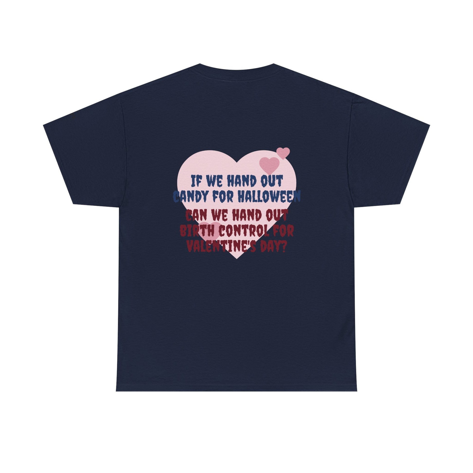If we hand out candy for Halloween, can we hand out birth control for Valentine's day? - The Voice