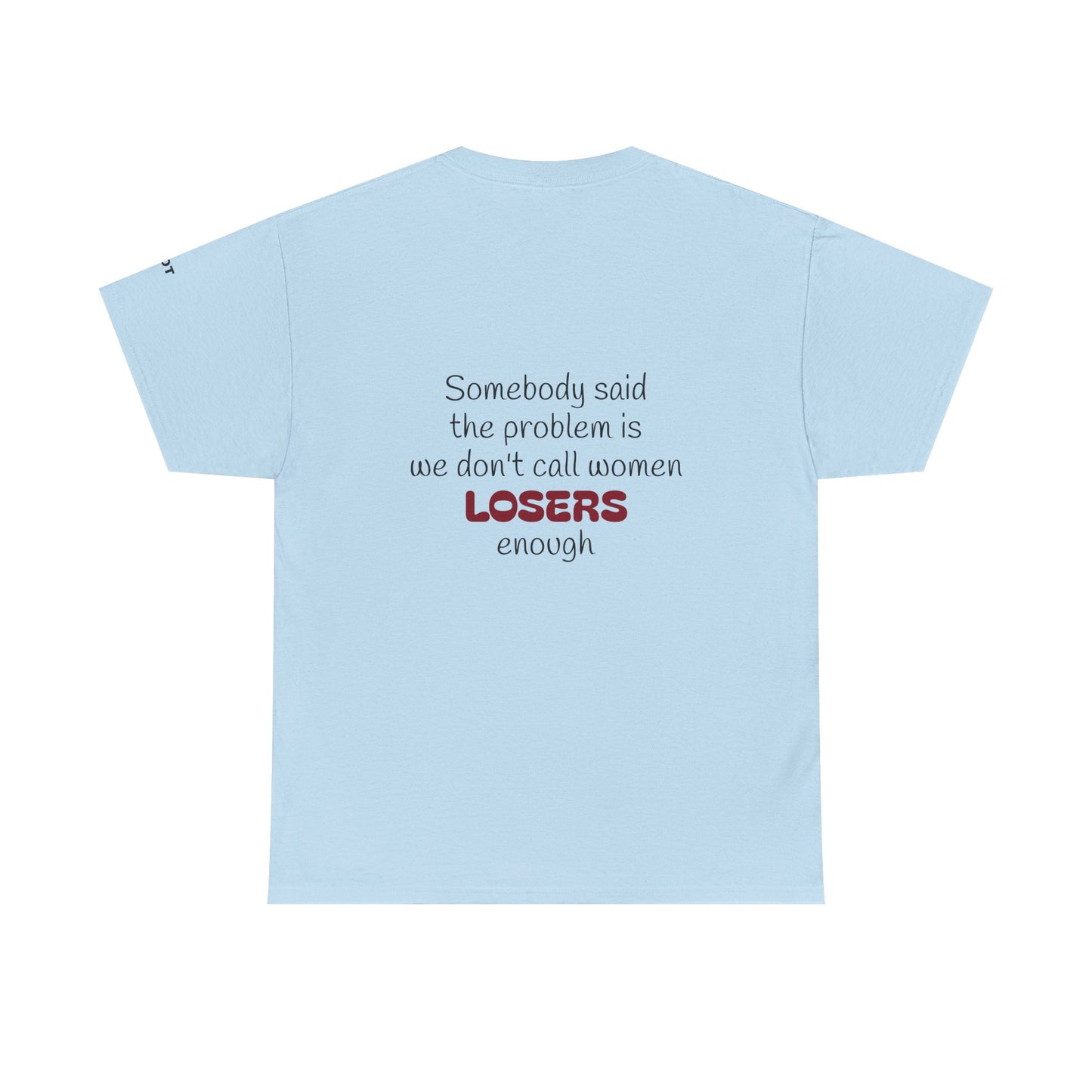 Somebody said the problem is we don't call women losers enough - The Voice