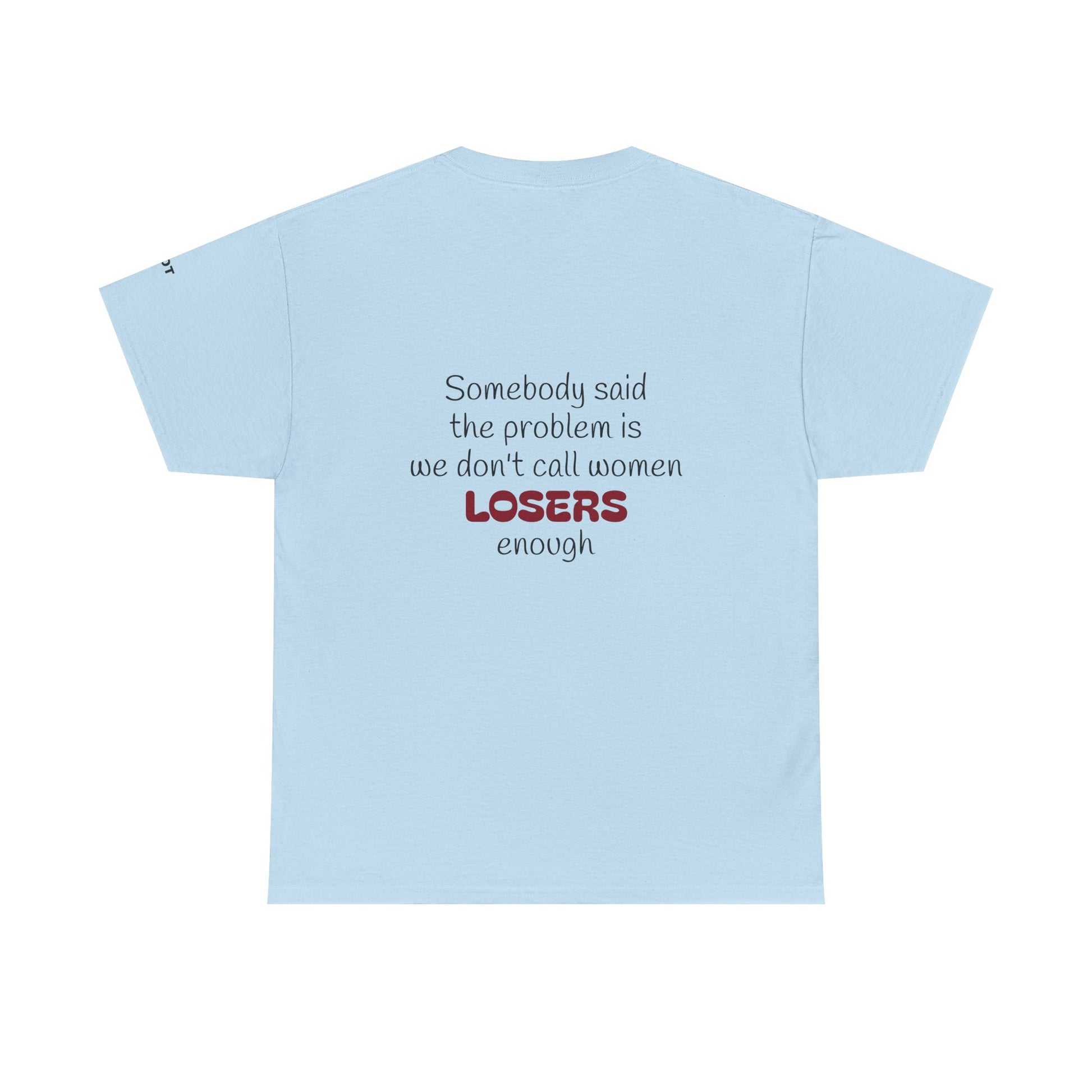 Somebody said the problem is we don't call women losers enough - The Voice